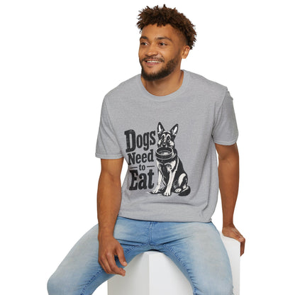 Dogs Need to Eat T-Shirt — Funny Dog Lover Graphic Tee