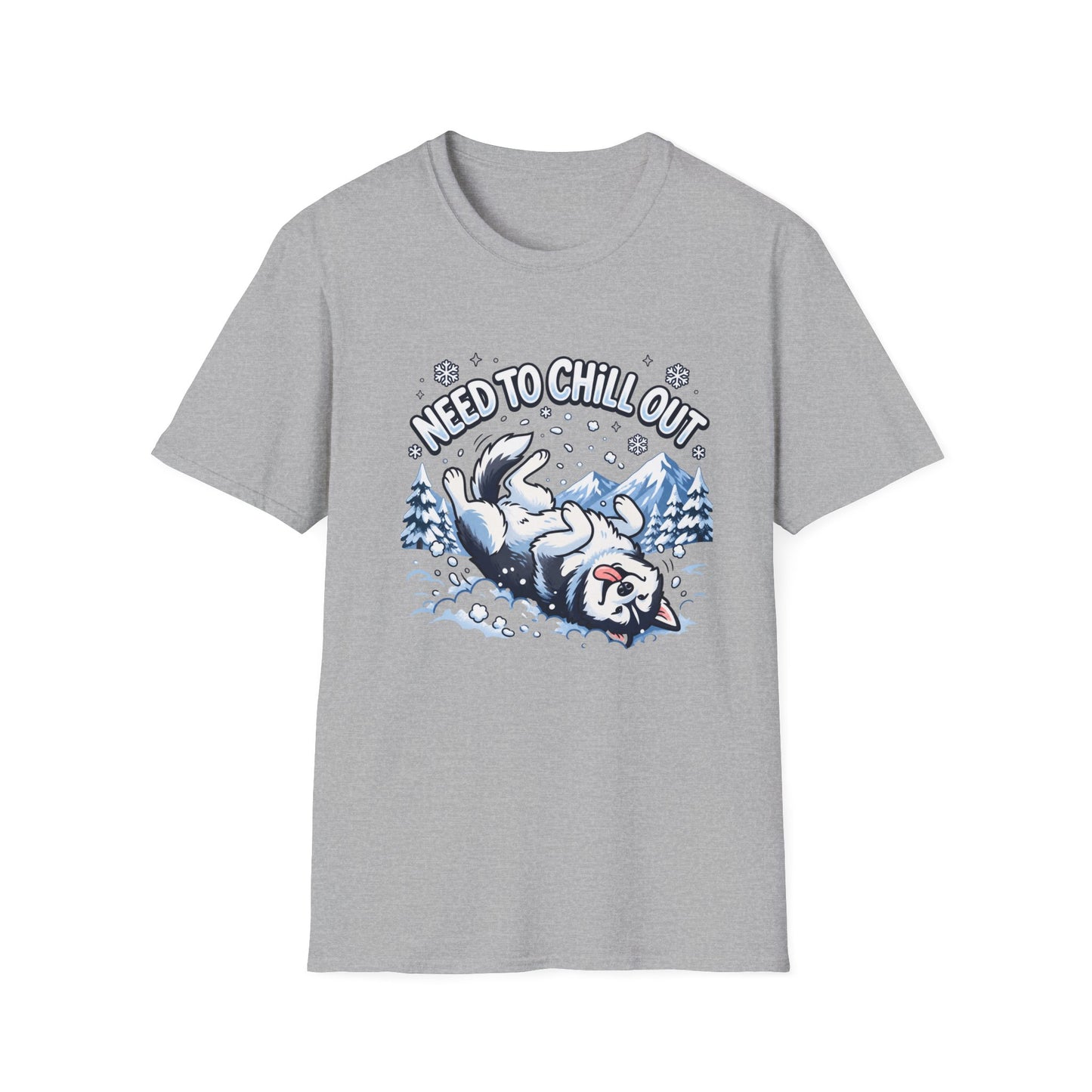 Need to Chill Out T-Shirt — Relaxed Husky Winter Snow Design