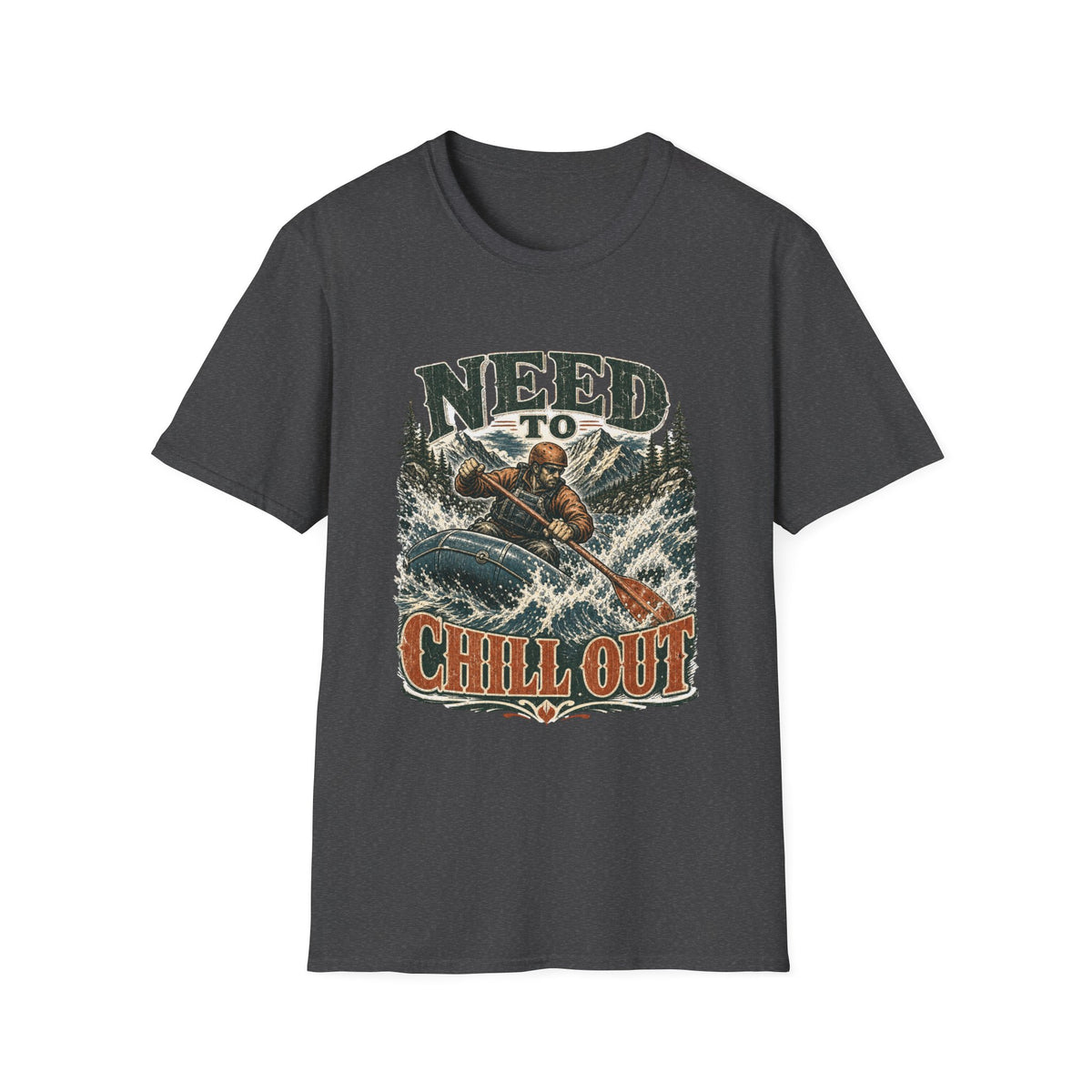 "Need to Chill Out" T-Shirt Vintage Outdoor Rafting Graphic Tee