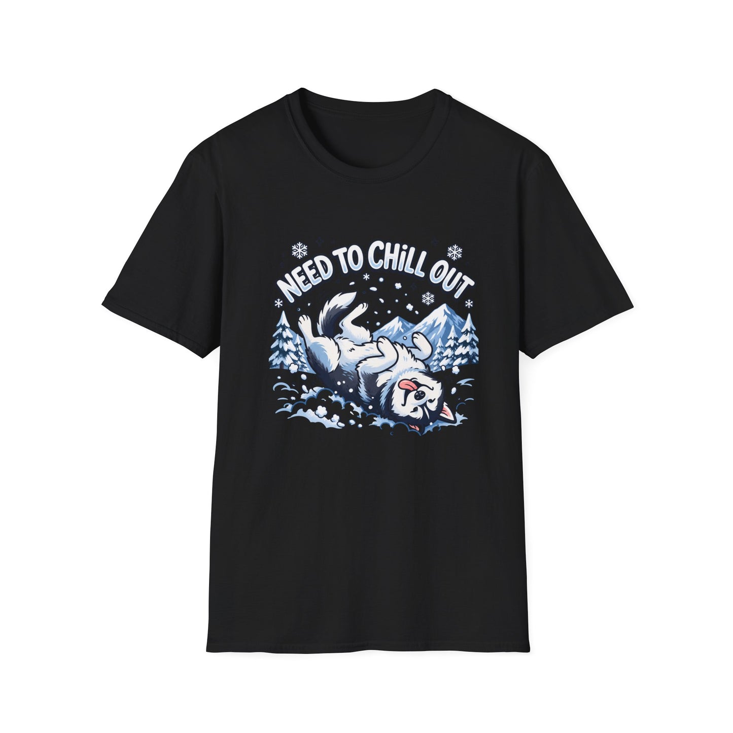 Need to Chill Out T-Shirt — Relaxed Husky Winter Snow Design