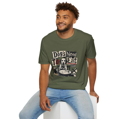 Dog's Need to Eat T-Shirt — Funny Rescue Dog Graphic Tee for Pet Lovers
