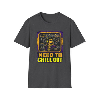 Need To Chill Out T‑Shirt — Retro Subway Vibe Relaxation Tee