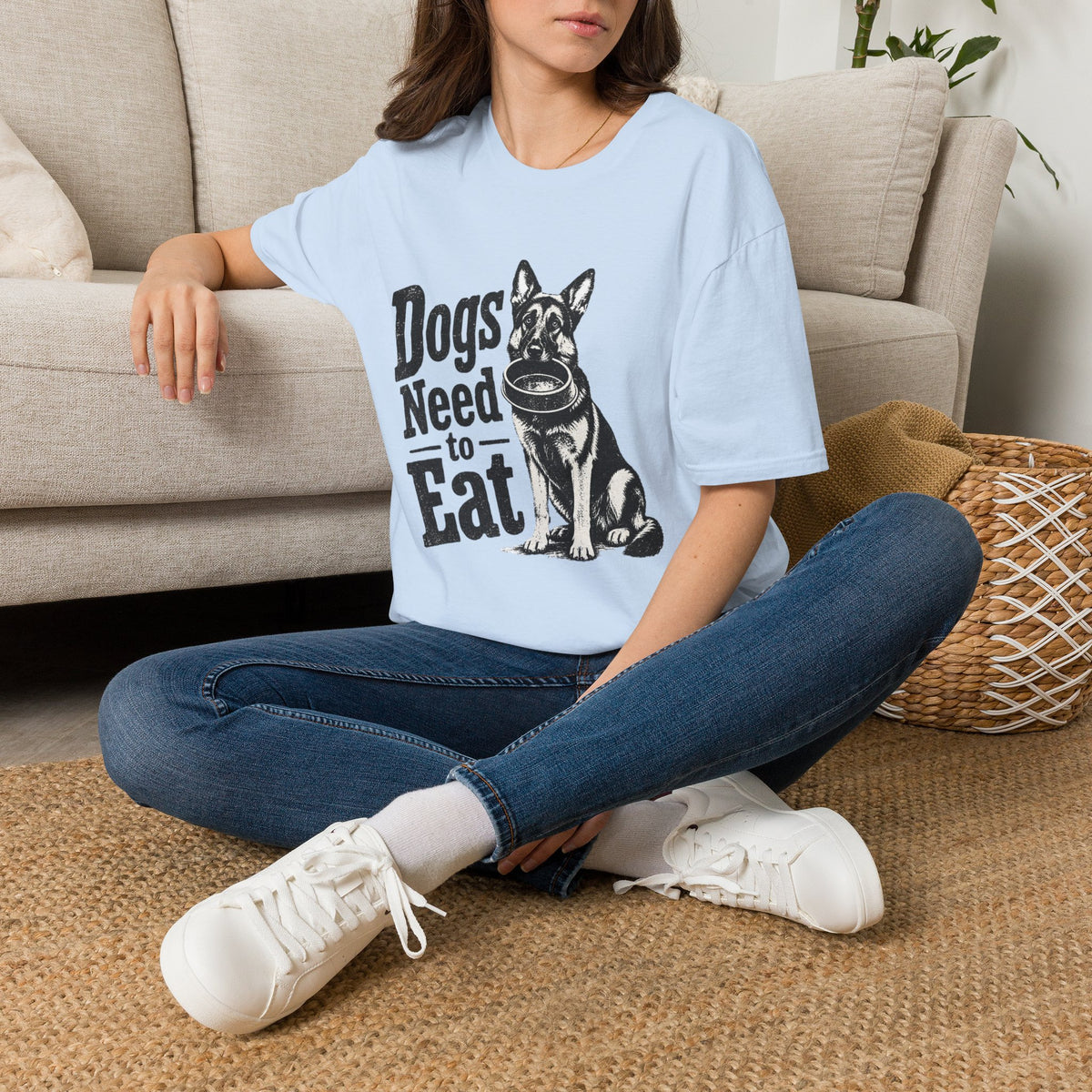 Dogs Need to Eat T-Shirt — Funny Dog Lover Graphic Tee