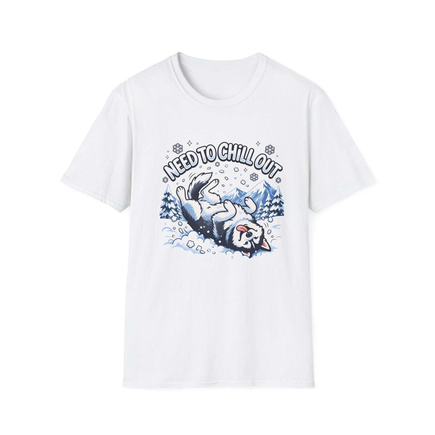 Need to Chill Out T-Shirt — Relaxed Husky Winter Snow Design